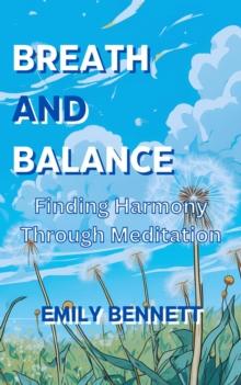 Breath and Balance:  Finding Harmony Through Meditation