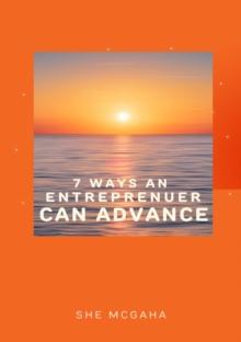 7 Ways an Entrepreneur Can Adavance