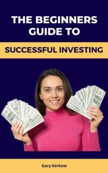 Beginners Guide to Successful Investing