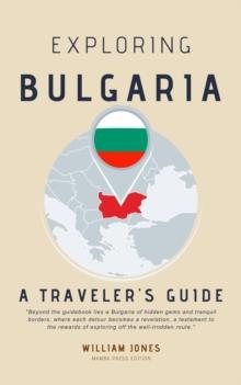 Exploring Bulgaria: A Traveler's Guide