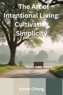 Art of Intentional Living: Cultivating Simplicity