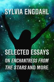 Selected Essays on Enchantress from the Stars and More