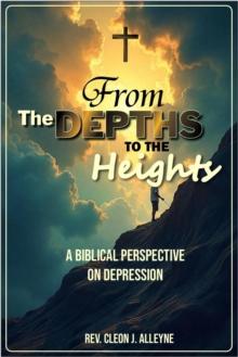 From the Depths to the Heights A Biblical Perspective on Depression