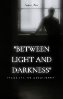 Between Light and Darkness