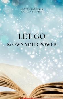 Let Go & Own Your Power