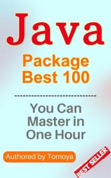 Java Package Mastery: 100 Knock Series - Master Java in One Hour, 2024 Edition