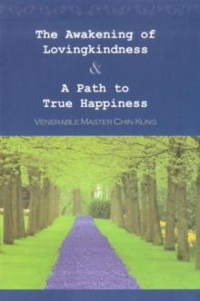 Awakening of Lovingkindness & A Path to True Happiness