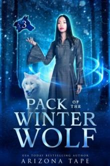 Pack Of The Winter Wolf : Guardian Of The Winter Stone, #3