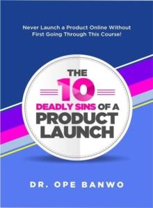 10 Deadly Sins Of a Product Launch