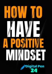 How To Have A Positive Mindset