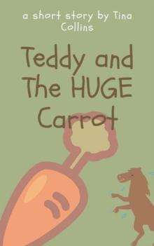 Teddy and The HUGE Carrot