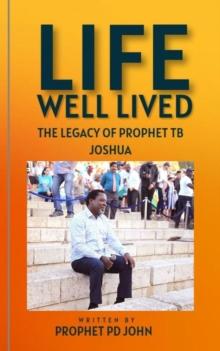 Life Well Lived: The Legacy of Prophet TB Joshua