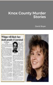 Knox County Murder Stories