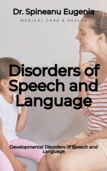 Developmental Disorders of Speech and Language