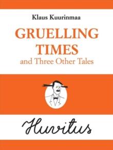 Gruelling Times and Three Other Tales