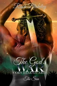 God's War: The Sun : Corvidae Guard, #3