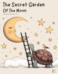 Secret Garden of the Moon And Other Bilingual Spanish-English Stories for Kids