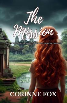 Mission: A Quest for Truth and Absolution in Post-Genocide Cambodia