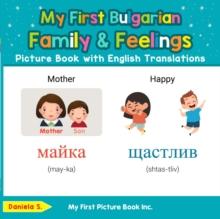 My First Bulgarian Family & Feelings Picture Book with English Translations : Teach & Learn Basic Bulgarian words for Children, #9