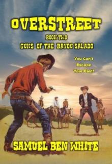 Overstreet - Guns of the Bayou Salado : Overstreet, #2