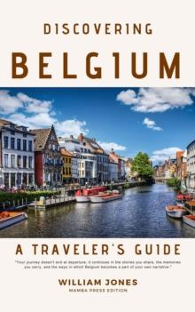 Discovering Belgium: A Traveler's Guide