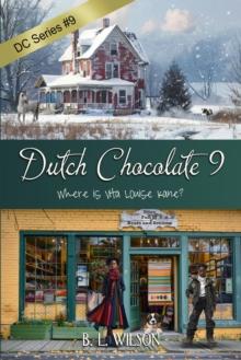 Dutch Chocolate 9: Where Is Vita Louise Kane?