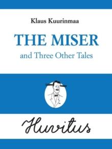 Miser and Three Other Tales