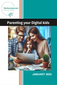 Parenting your Digital kids