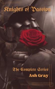 Knights of Passion: The Complete Series : Knights of Passion