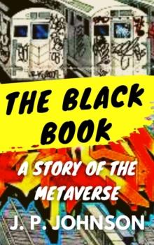 Black Book. A Story of the Metaverse : THE BLACK BOOK, #1