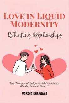 Love in Liquid Modernity: Rethinking Relationships