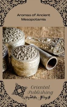 Aromas of Ancient Mesopotamia