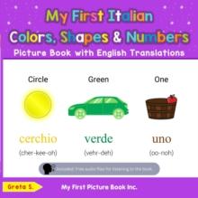 My First Italian Colors, Shapes & Numbers Picture Book with English Translations : Teach & Learn Basic Italian words for Children, #4