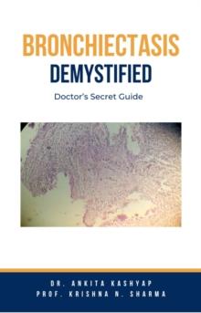 Bronchiectasis Demystified: Doctor's Secret Guide