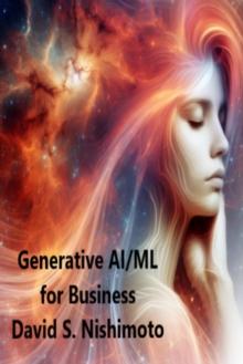 Generative AI/ML for Business