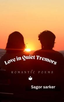 Love in Quiet Tremors