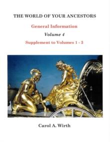 World of Your Ancestors  General Information  Volume 4