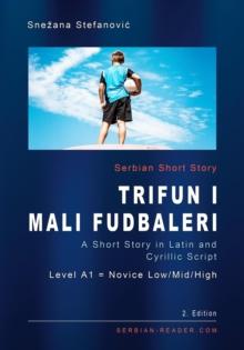 Serbian Short Story "Trifun i mali fudbaleri"