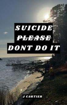 Suicide Please Don't Do It