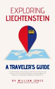 Exploring Liechtenstein: A Traveler's Guide