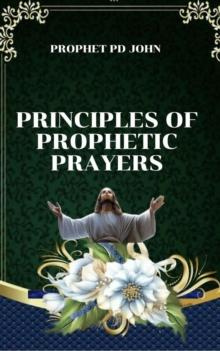 Principles of Prophetic Prayers