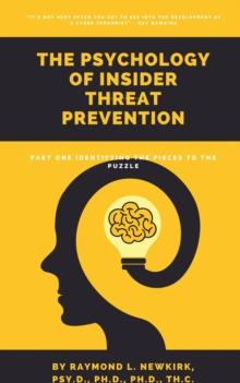 Psychology of Insider Threat Prevention Part 1:  Identifying the Pieces to the Puzzle