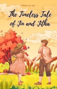 Timeless Tale of Jin and Jitha