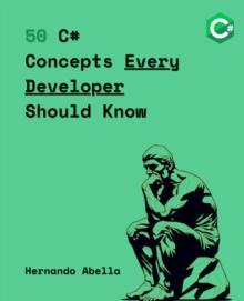 50 C# Concepts Every Developer Should Know