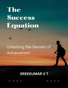 Success Equation: Unlocking the Secrets of Achievement