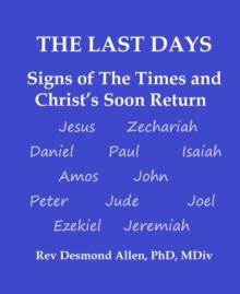 Last Days - Signs of The Times and Christ's Soon Return