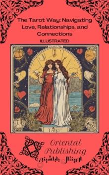 Tarot Way Navigating Love, Relationships, and Connections