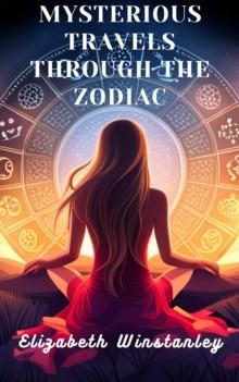 Mysterious Travels Through the Zodiac