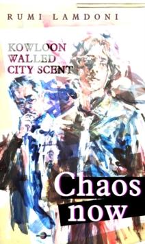 Kowloon Walled City Scent Chaos : HONGKONG, #3