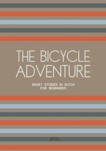 Bicycle Adventure: Short Stories in Dutch for Beginners